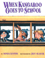 When Kangaroo Goes to School - Levitin, Sonia