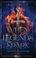 When Legends Spark: A Spicy Winter Fantasy Romance