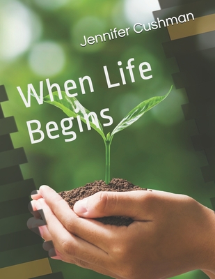 When Life Begins - Cushman, Jennifer