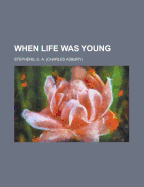 When Life Was Young