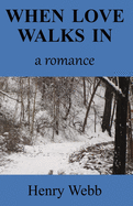 When Love Walks In: A Romance