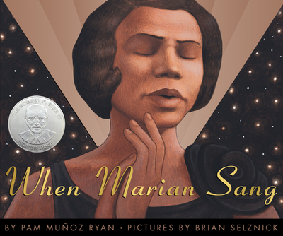 When Marian Sang: The True Recital of Marian Anderson - Ryan, Pam Muoz
