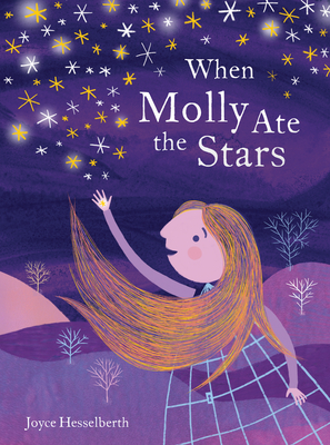 When Molly Ate the Stars - Hesselberth, Joyce