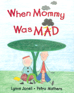 When Mommy Was Mad - Jonell, Lynne