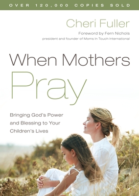 When Mothers Pray - Fuller, Cheri