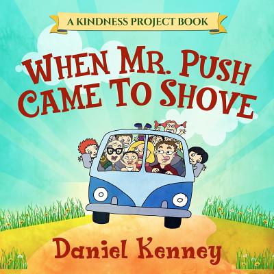 When Mr. Push Came To Shove - Kenney, Daniel