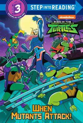 When Mutants Attack! (Rise of the Teenage Mutant Ninja Turtles) - Lewman, David