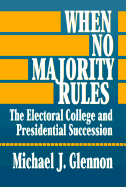 When No Majority Rules: The Electoral College and Presidential Succession