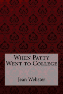 When Patty Went to College Jean Webster