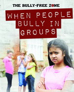 When People Bully in Groups