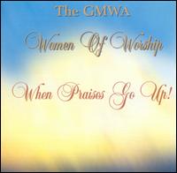 When Praises Go Up - GMWA Women of Worship
