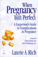 When Pregnancy Isn't Perfect: A Layperson's Guide to Complications in Pregnancy