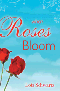 When Roses Bloom