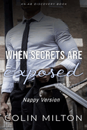 When Secrets Are Exposed (Nappy Version): An ABDL/Nappy/Femdom story