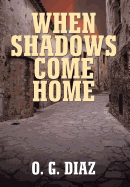 When Shadows Come Home