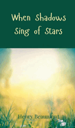 When Shadows Sing of Stars