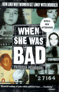 When She Was Bad: Violent Women and the Myth of Innocence