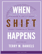 When Shift Happens: Business Startup Ideas Every Community Needs