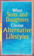 When Sons and Daughters Choose Alternative Lifestyles - Caplan, Mariana