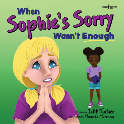 When Sophie's Sorry Wasn't Enough: Volume 4 - Tucker, Jeff