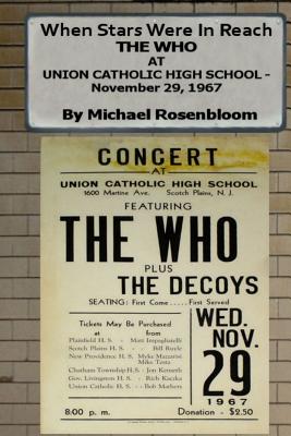 When Stars Were In Reach: The Who at Union Catholic High School - November 29, 1967 (Black and White Version) - Rosenbloom, Michael