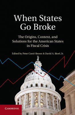 When States Go Broke - Conti-Brown, Peter (Editor), and Skeel, David, Professor (Editor)