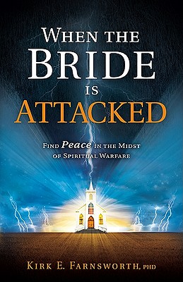 When the Bride Is Attacked - Farnsworth, Kirk, Mr.