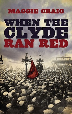 When the Clyde Ran Red - Craig, Maggie