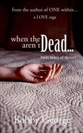when the DEAD aren't DEAD: twin tales of terror!
