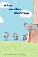 When the Flies Won't Flap