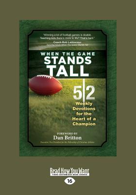 When the Game Stands Tall Movie Devotional: 52 Weekly Devotions for the Heart of a Champion - BroadStreet Publishing Group LLC