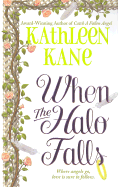 When the Halo Falls - Kane, Kathleen