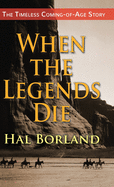 When the Legends Die: The Timeless Coming-of-Age Story about a Native American Boy Caught Between Two Worlds