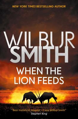 When the Lion Feeds - Smith, Wilbur