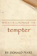 When the Lord Made the Tempter