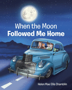 When the Moon Followed Me Home