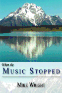 When the Music Stopped