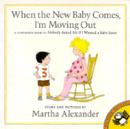 When the New Baby Comes, I'm Moving Out: 1
