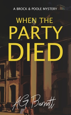 When The Party Died - Barnett, A G