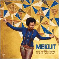 When the People Move, The Music Moves Too - Meklit