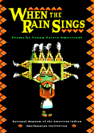 When the Rain Sings: Poems by Young Native Americans - National Museum of the American Indian, and Gale, David, and Francis, Lee (Editor)