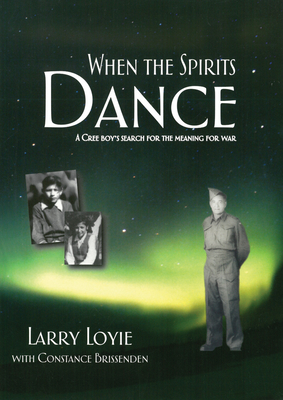 When the Spirits Dance - Loyie, Larry, and Brissenden, Constance