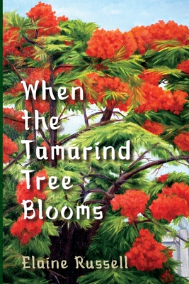 When the Tamarind Tree Blooms - Russell, Elaine