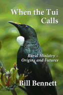 When the Tui Calls: Rural Ministry - Origins and Futures