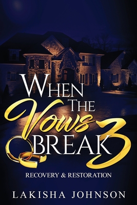 When the Vows Break 3 - Johnson, Lakisha