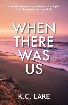 When There Was Us - Lake, K C