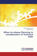 When-To-Release Planning in Consideration of Technical Debt