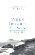 When Trouble Comes Study Guide Grd 9-12