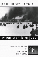 When War Is Unjust, Second Edition: Being Honest in Just-War Thinking