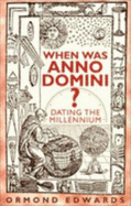 When Was Anno Domini?
